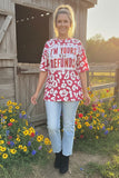 I'M YOURS no REFUNDS red leopard short sleeve women t-shirt XCH14651